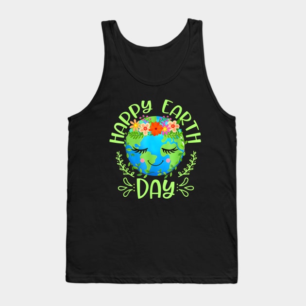 Funny Earth Day Quote Earth Cool Happy Earth Day Tank Top by lunacreat